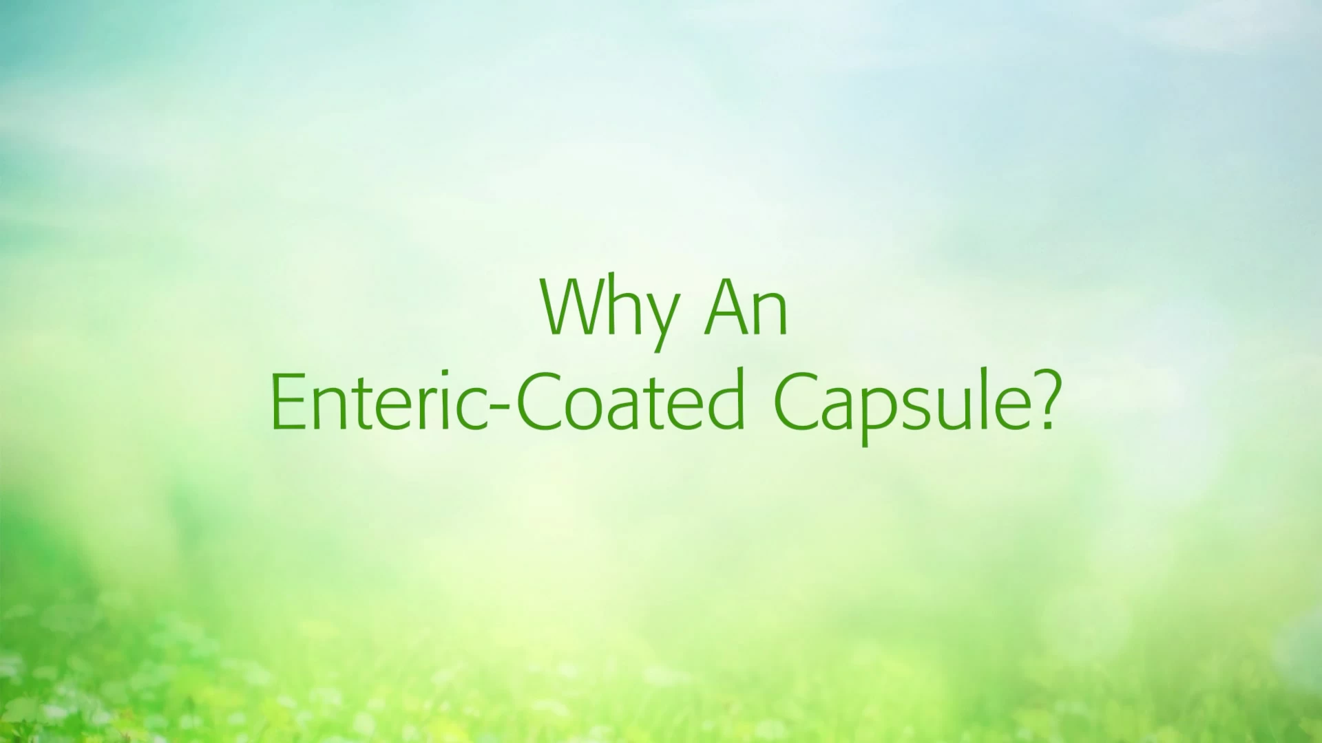 Thumbnail for Why An Enteric-Coated Capsule style=